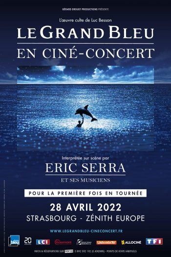 Affiche Le Grand Bleu ciné concert eric serra et ses musiciens spectacle tournée zenith de strasbourg europe