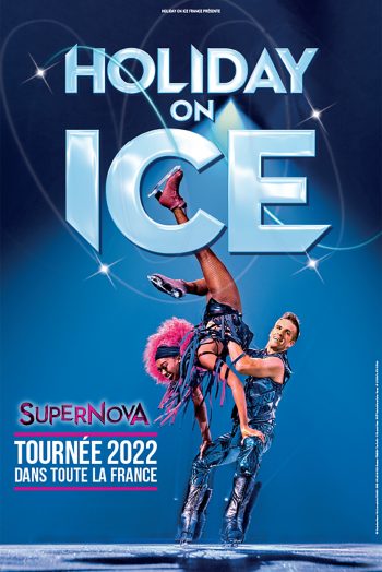 Affiche Holiday on ice - Supernova spectacle tournée patinage artistique Zénith de Strasbourg Europe